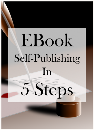 How to Self-Publish an eBook and Make Money in 5 Steps