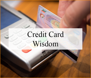 Credit Card Wisdom