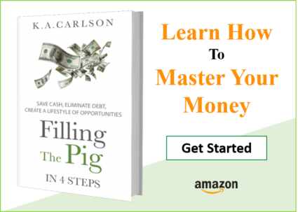 Filling The Pig - In 4 Steps, Save Cash, Eliminate Debt, Create a Lifestyle of Opportunities